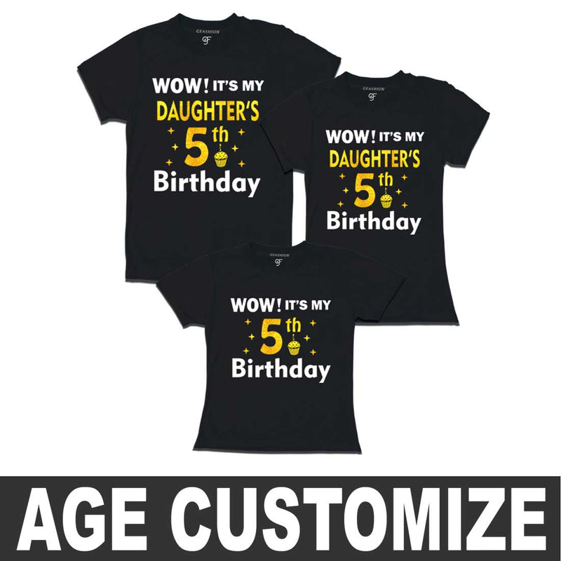 Wow it's My Daughter's Birthday Family T-shirts- Age Customized in Black Color available @ gfashion.jpg