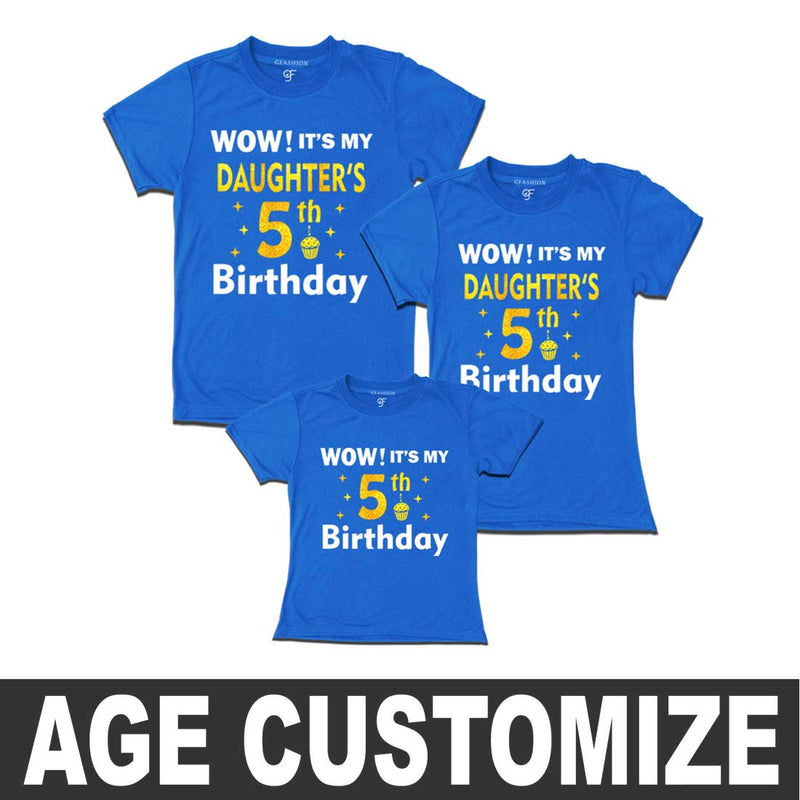 Wow it's My Daughter's Birthday Family T-shirts- Age Customized in Blue Color available @ gfashion.jpg