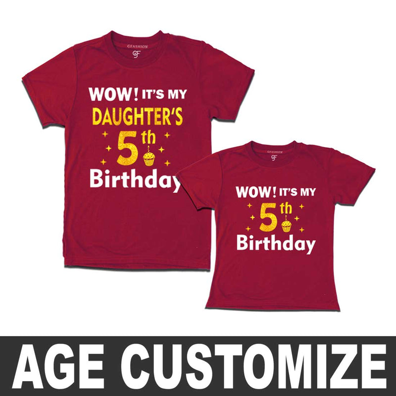 Wow it's My Daughter's Birthday T-shirts with Dad-Age Customized in Maroon Color available @ gfashion.jpg