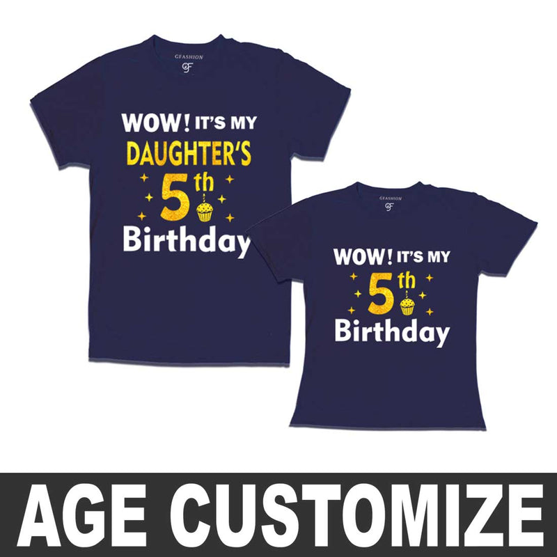 Wow it's My Daughter's Birthday T-shirts with Dad-Age Customized in Navy Color available @ gfashion.jpg