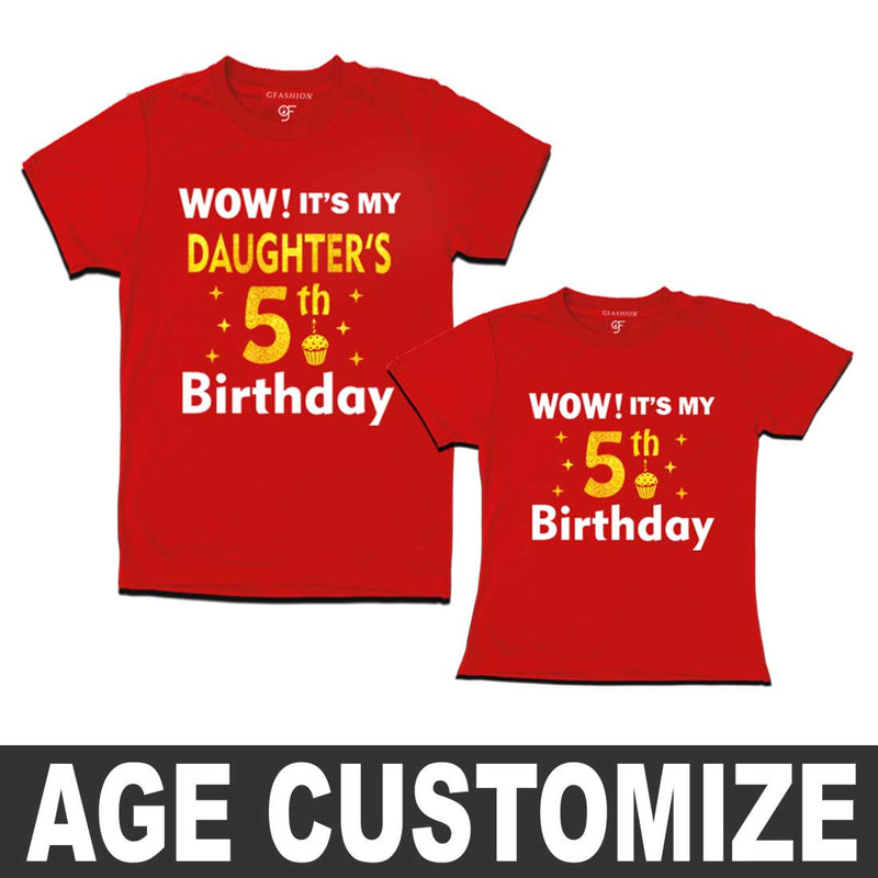 Wow it's My Daughter's Birthday T-shirts with Dad-Age Customized in Red Color available @ gfashion.jpg