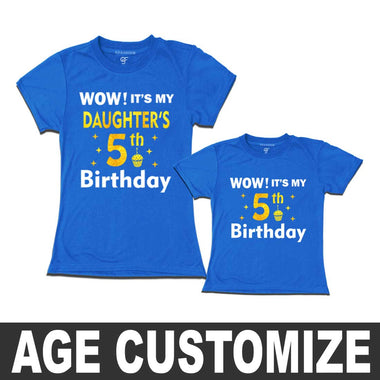 Wow it's My Daughter's Birthday T-shirts with Mom- Age Customized in Blue Color available @ gfashion.jpg