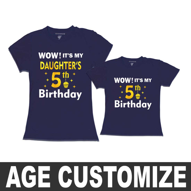 Wow it's My Daughter's Birthday T-shirts with Mom- Age Customized in Navy Color available @ gfashion.jpg