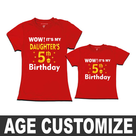 Wow it's My Daughter's Birthday T-shirts with Mom- Age Customized in Red Color available @ gfashion.jpg