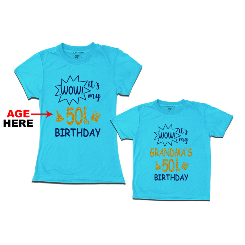 Wow it's My Grandma's Birthday T-shirts Combo with Age Customized in Sky Blue Color available @ gfashion.jpg