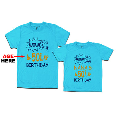 Wow it's My Nana's Birthday T-shirts Combo with Age Customized in Sky Blue Color available @ gfashion.jpg