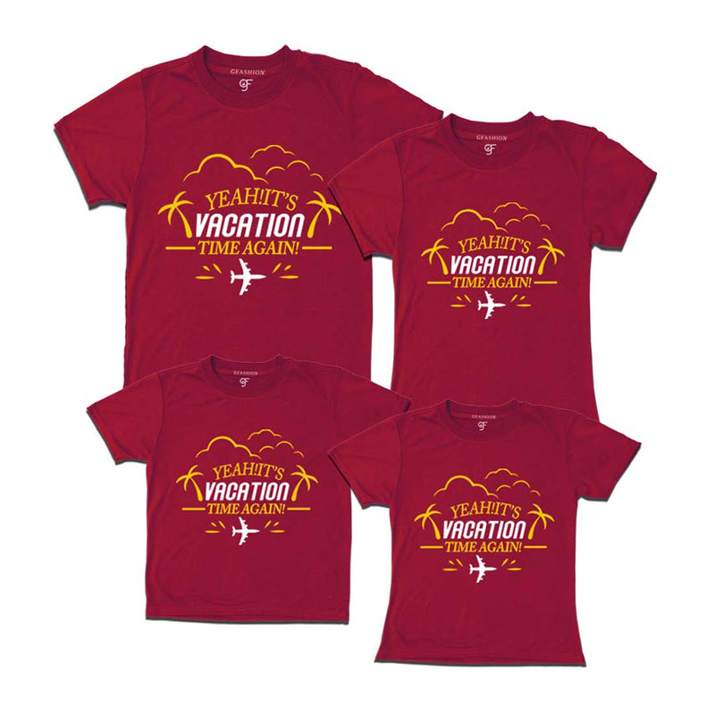 Yeah It's Vacation Time Again Family T-shirts in Maroon Color available @ gfashion.jpg