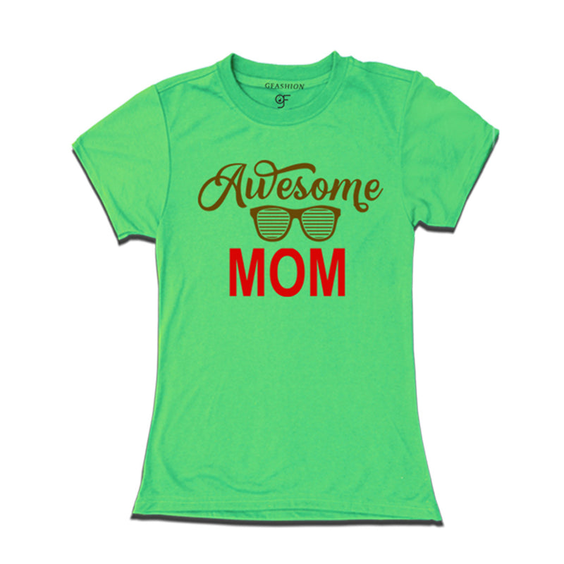 Awesome mom t-shirts-Pista Green