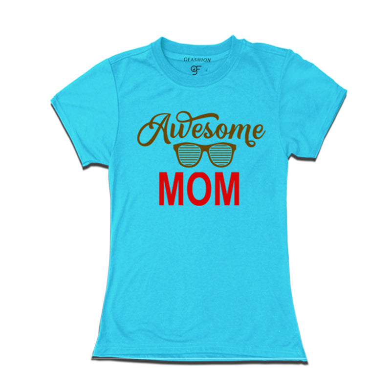 Awesome mom t-shirts-sky Blue