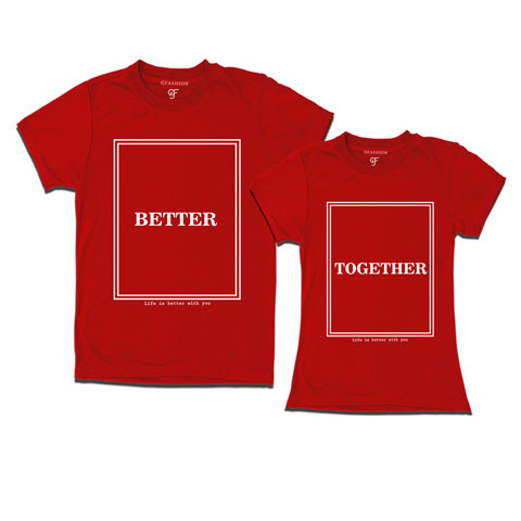Better Together- Couple T shirts-Red