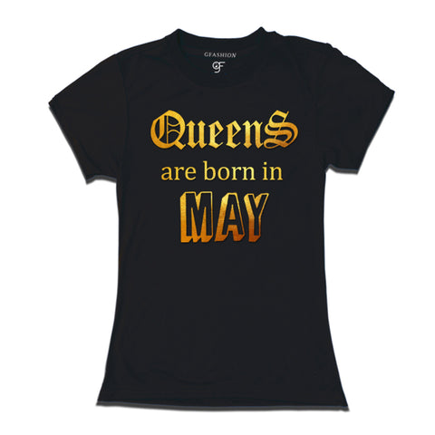 Queens are born in May- Limited Edition T-shirts