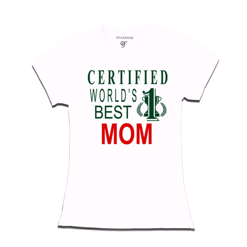 Certified t shirts for Mom-White-gfashion
