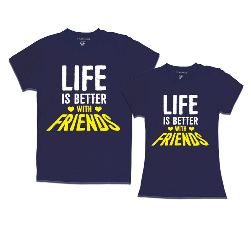 life is better with friends t shirts
