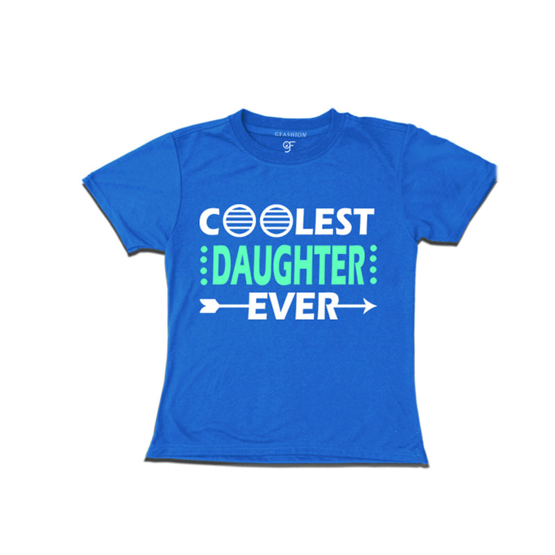 coolest-daughter-ever-girl-printed-t-shirts-for-birthday-and-all-occasion-get-now-from-gfashion-online-stor-india-Blue