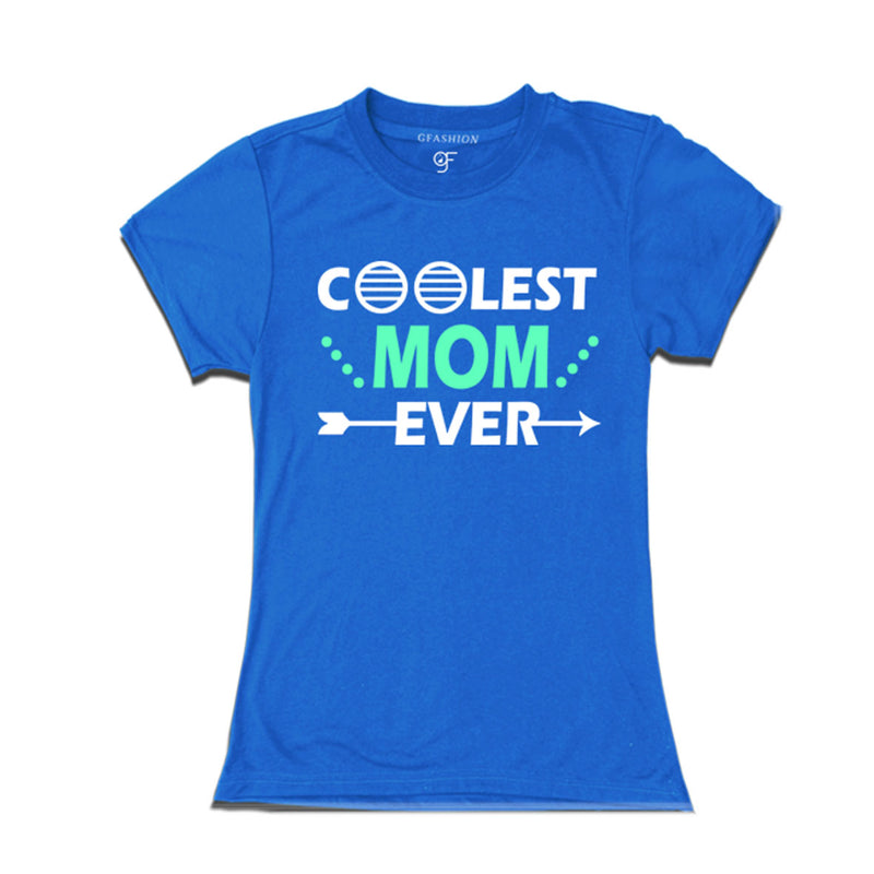 coolest-mom-ever-t-shirts-for-women-design-for-mom's-birthday-and-mother's-day-@-gfashion-online-store-india-Blue