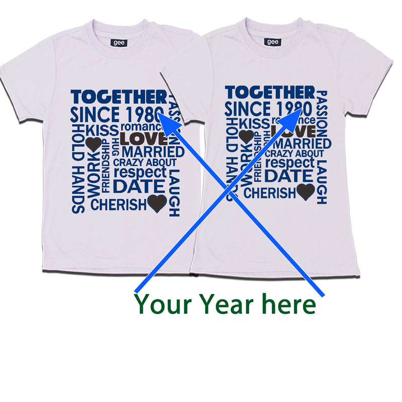 TOGETHER SINCE YOUR YEAR HERE FAMILY COUPLE T-shirts