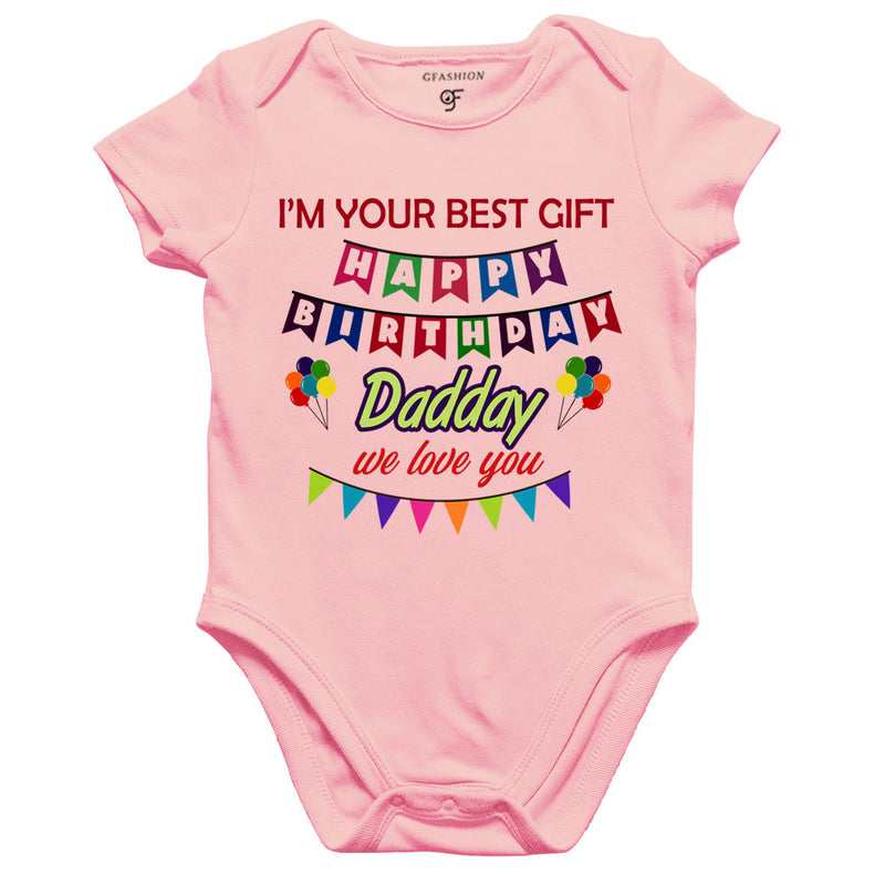 buy now i'm your best gift happy birthday daddy we love you baby rompers,bodyduit onesie @ gfashion india