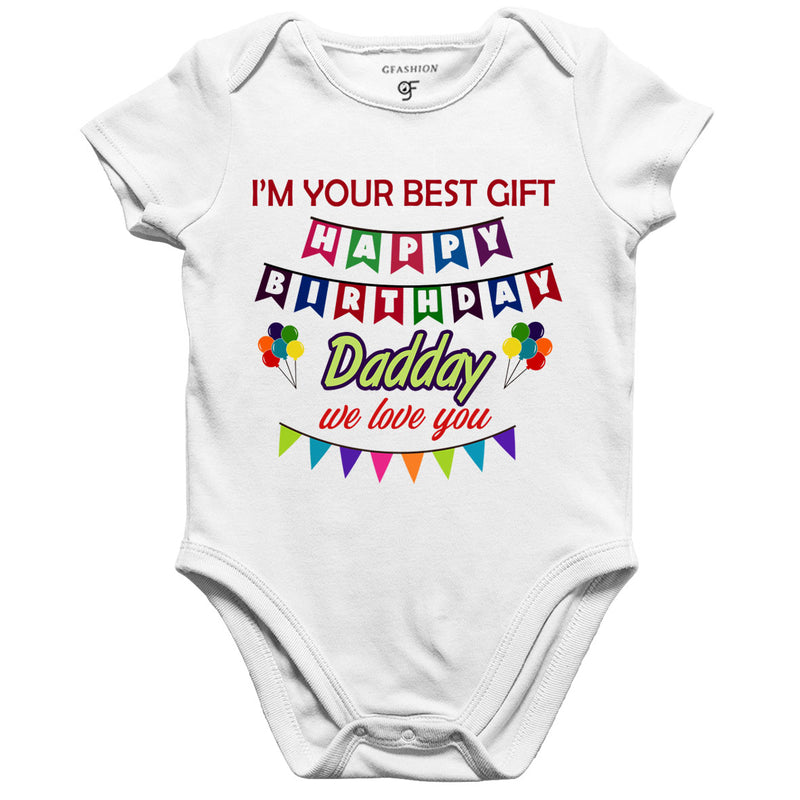 buy now i'm your best gift happy birthday daddy we love you baby rompers,bodyduit onesie @ gfashion india