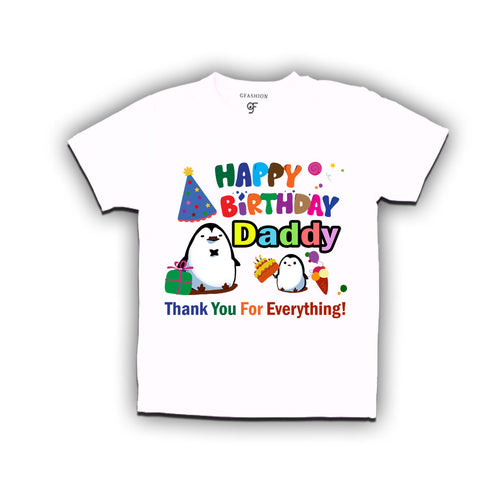 Happy birthday daddy thanks for everything t shirts
