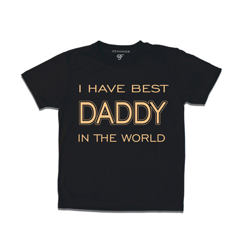 I have best daddy in this world t shirts for father's day for boys-black