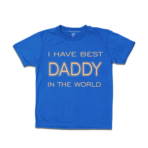 I have best daddy in this world t shirts for father's day for boys-blue