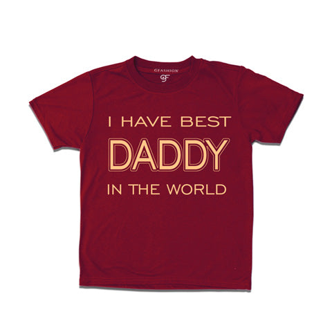 I have best daddy in this world t shirts for father's day for boys-maroon