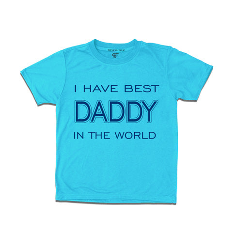 I have best daddy in this world t shirts for father's day for boys-skyblue