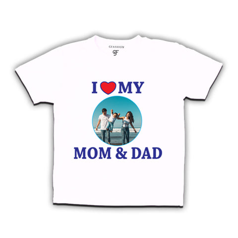 I love My dad and Mom Photo customize T-shirts