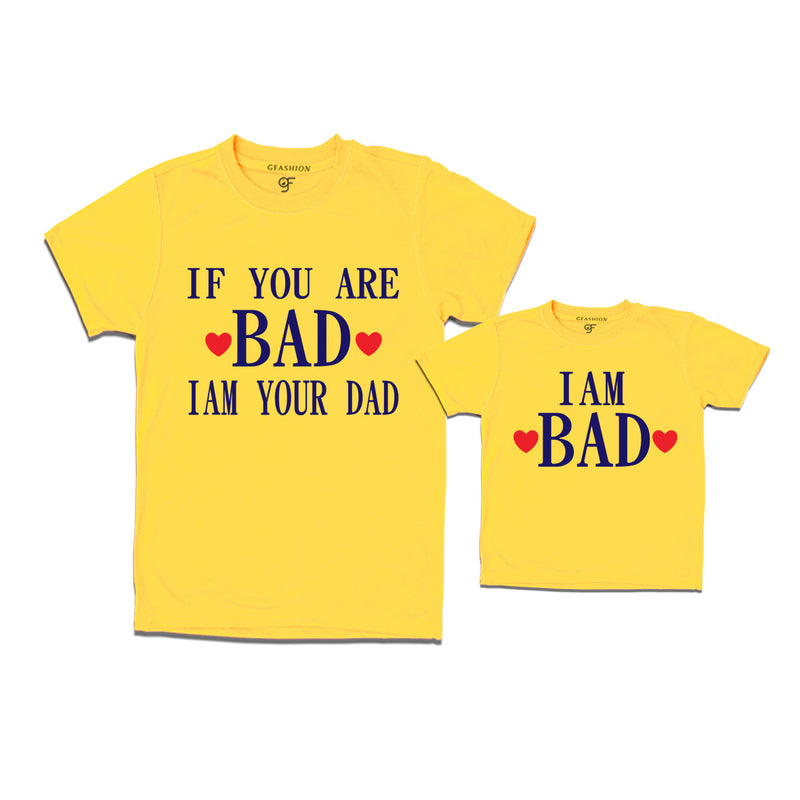 if you are bad i am your dad