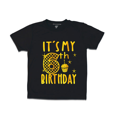 it's my 6th birthday t shirts