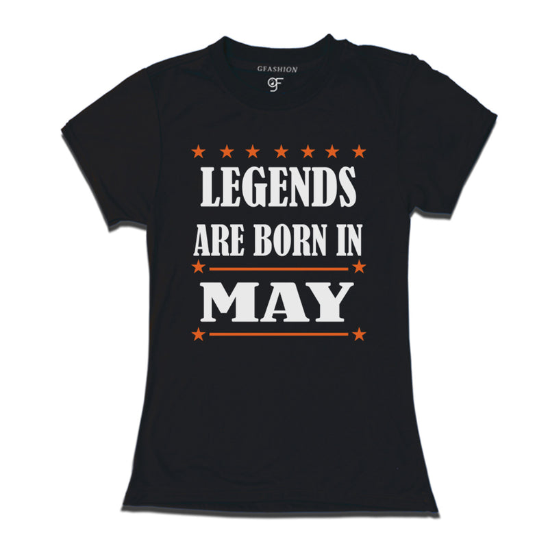 Ladies T-shirts - Legends Born in may