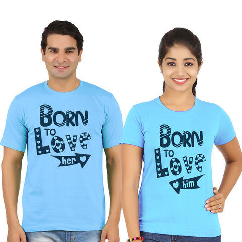 Couple T-shirts-born to love him-her