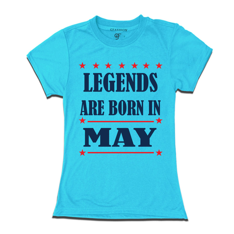 Ladies T-shirts - Legends Born in may