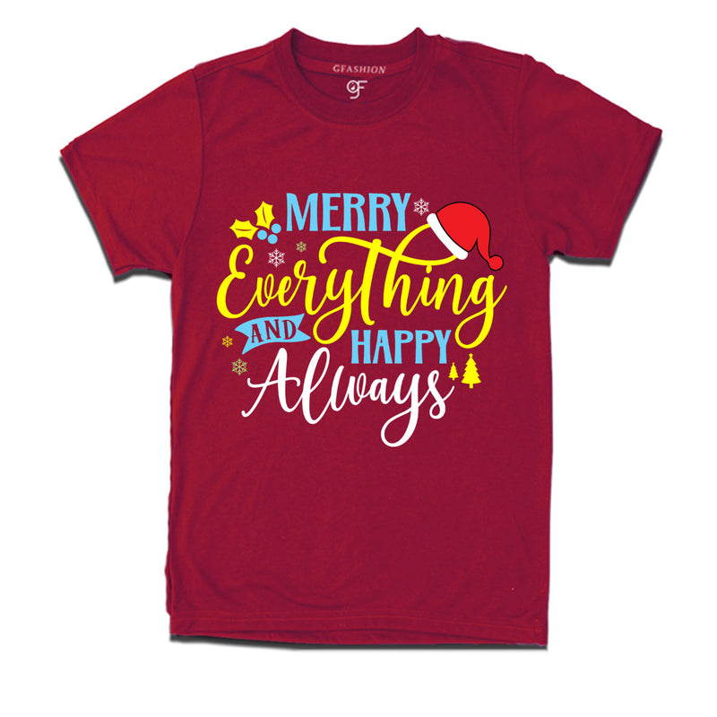 Merry everything and happy always  t shirts for all