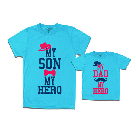 My son my hero- My dad my hero t shirts