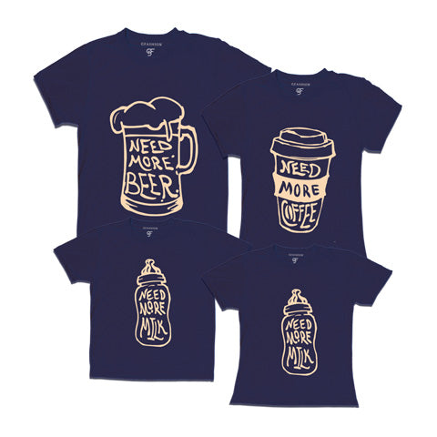 Need more beer-need more coffer-need more milk-family tees-navy'