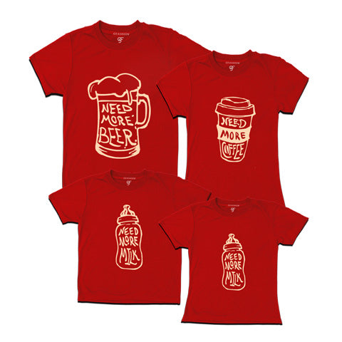 Need more beer-need more coffer-need more milk-family tees-red
