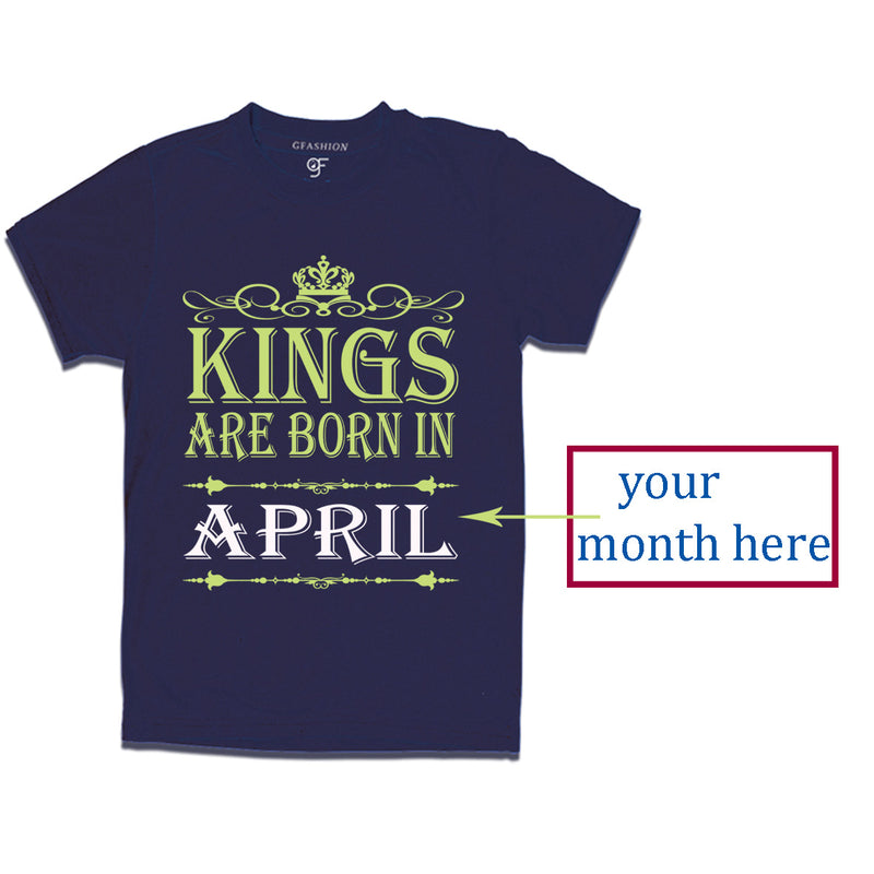 Kings Born in your month customize t shirts