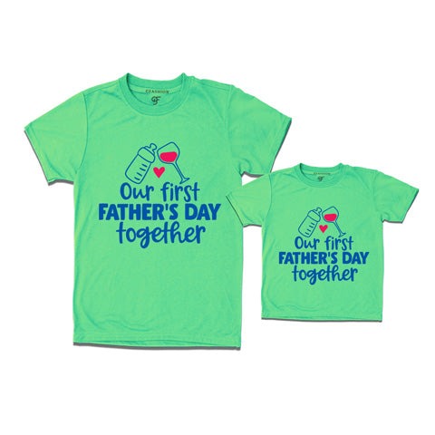 Our first father's day together t shirts for dad daughter