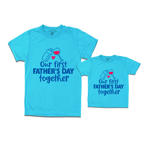 Our first father's day together t shirts for dad son