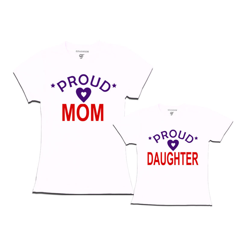Proud Mom and Daughter t-shirts-White