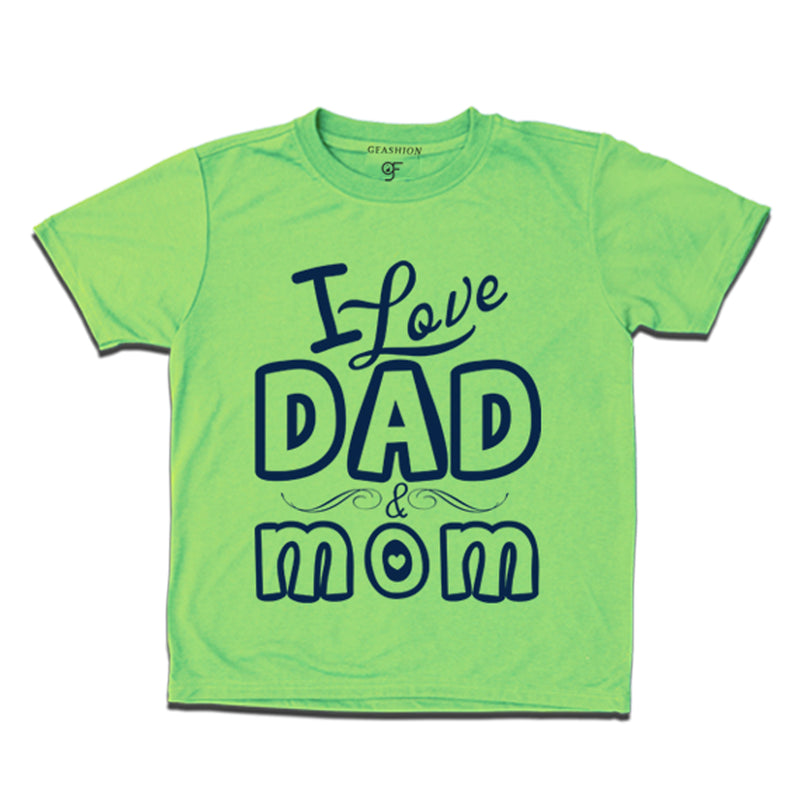 i love mom and dad t-shirt for girl