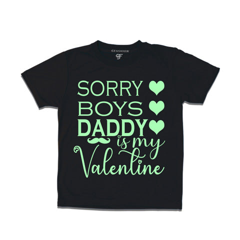 sorry boys daddy is my valentine black color t shirts in gfashion