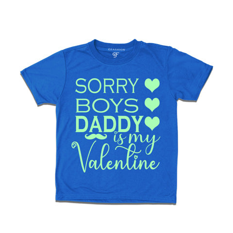 sorry boys daddy is my valentine blue color t shirts in gfashion