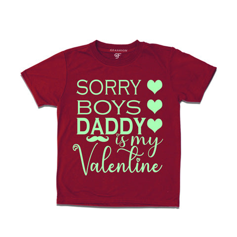 sorry boys daddy is my valentine maroon color t shirts in gfashion