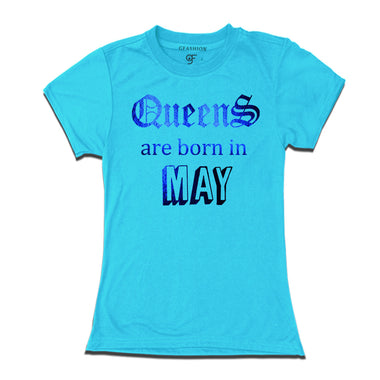 Queens are born in May- Limited Edition T-shirts