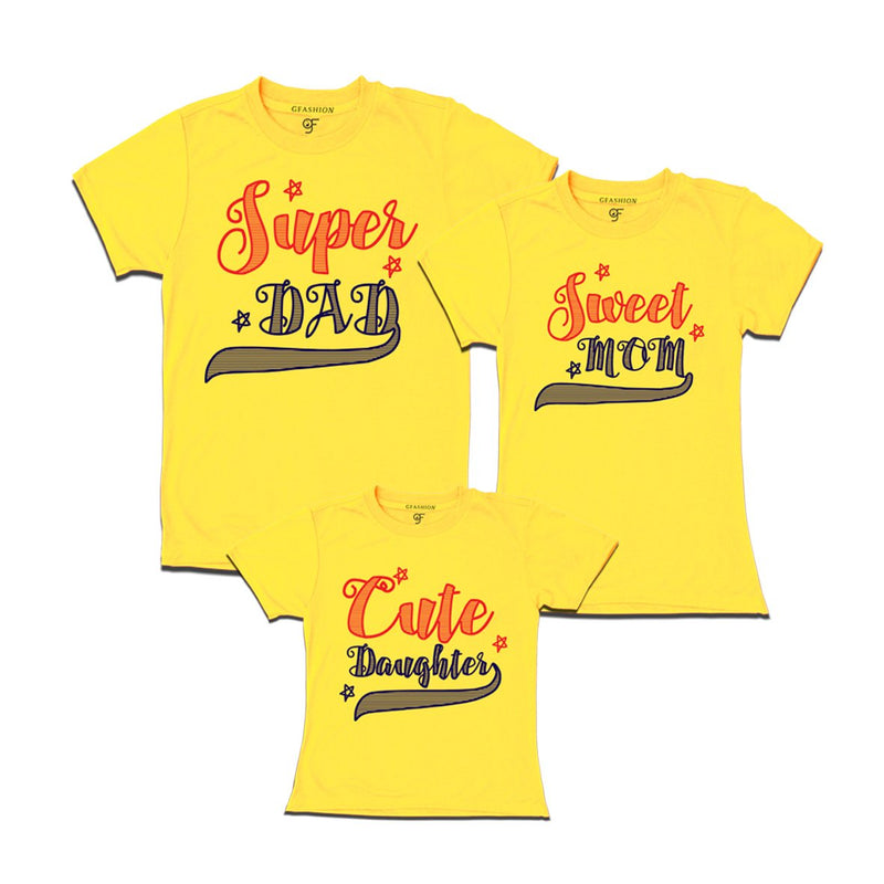 superdad-sweetmom-cutedaughter-tshirts-yellow