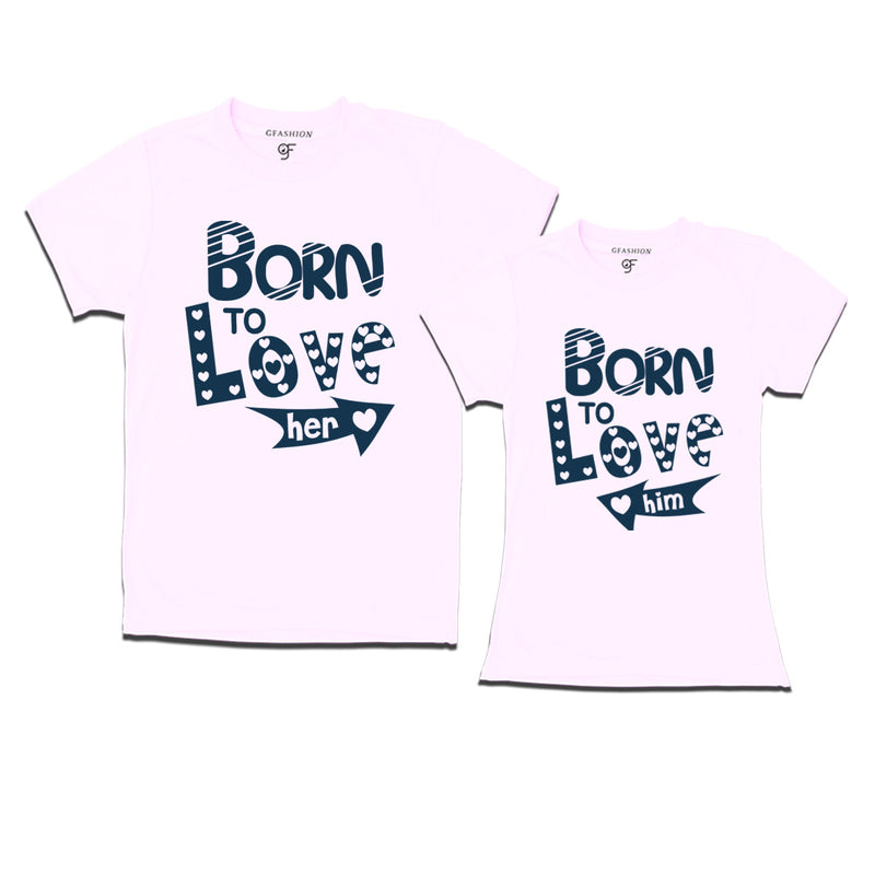 Couple T-shirts-born to love him-her