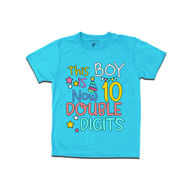This boy is now 10 double digits birthday t shirts