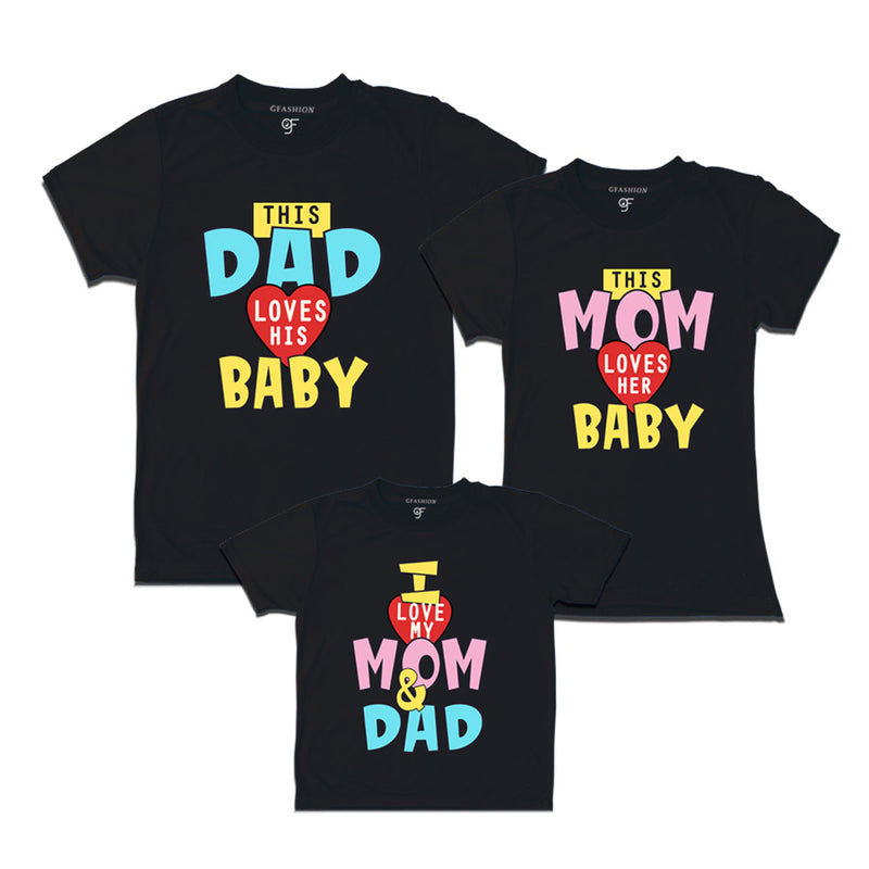 This Dad loves His Baby This Mom Lover Her Baby I love my dad and mom family tshirts